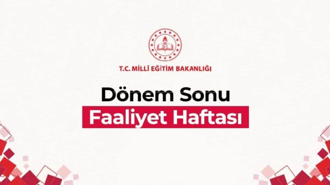 2024-2025 BİRİNCİ YARIYIL DÖNEM SONU FAALİYET HAFTASI ETKİNLİKLERİ